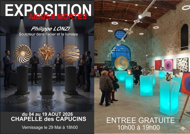 GRANDE EXPOSITION à la CHAPELLE des CAPUCINS ce mois d'AOUT à AIGUES MORTES
